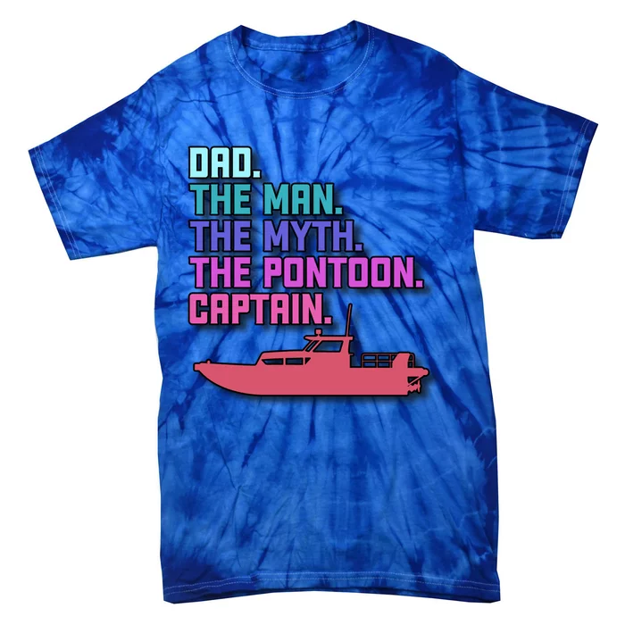 Dad Pontoon Boat Captain Funny Boating Daddy Fathers Day Gift Tie-Dye T-Shirt