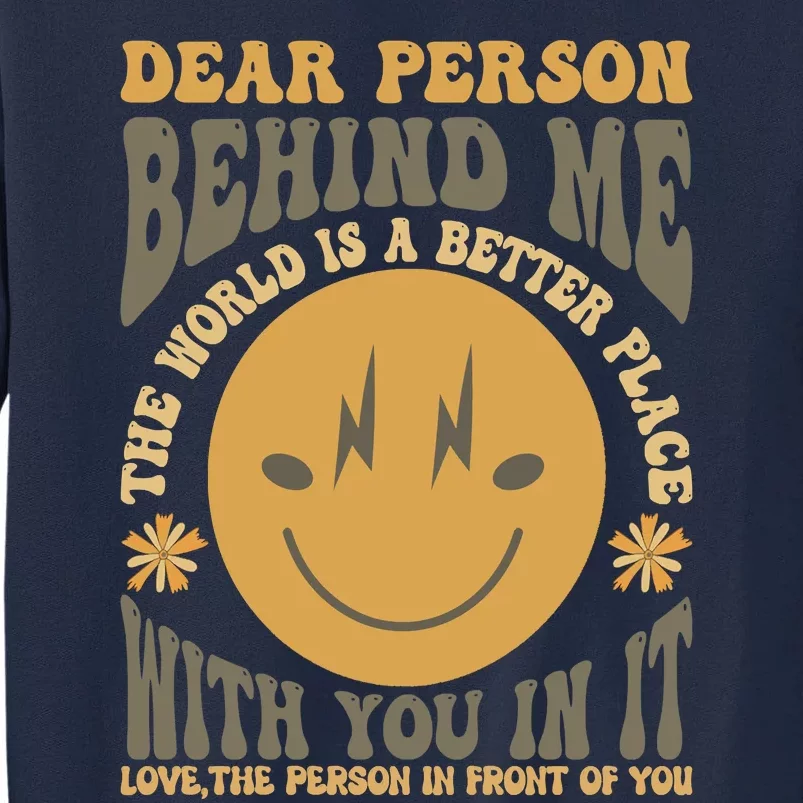 Dear Person Behind Me Tall Sweatshirt