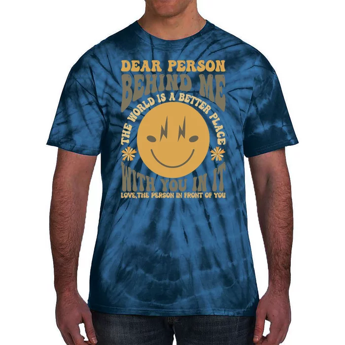 Dear Person Behind Me Tie-Dye T-Shirt