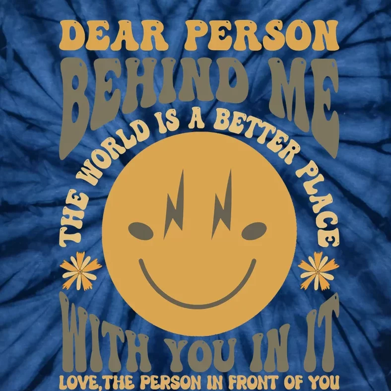 Dear Person Behind Me Tie-Dye T-Shirt