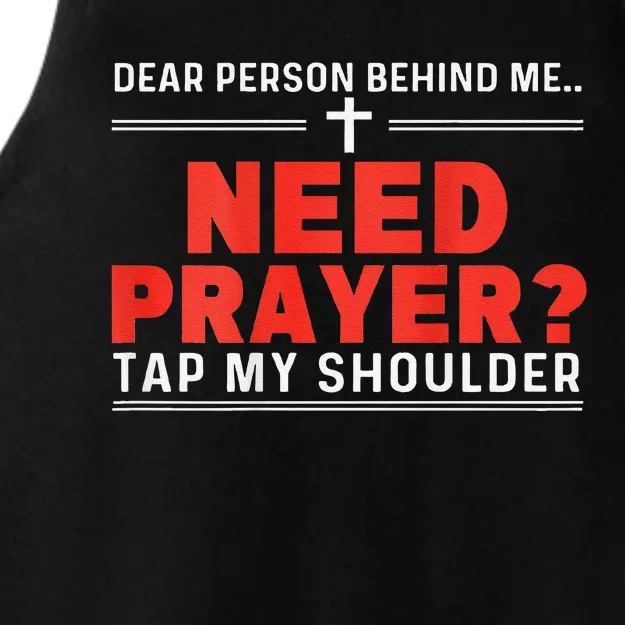 Dear Person Behind Me Need Prayer Tap My Shoulder Gift Ladies Tri-Blend Wicking Tank