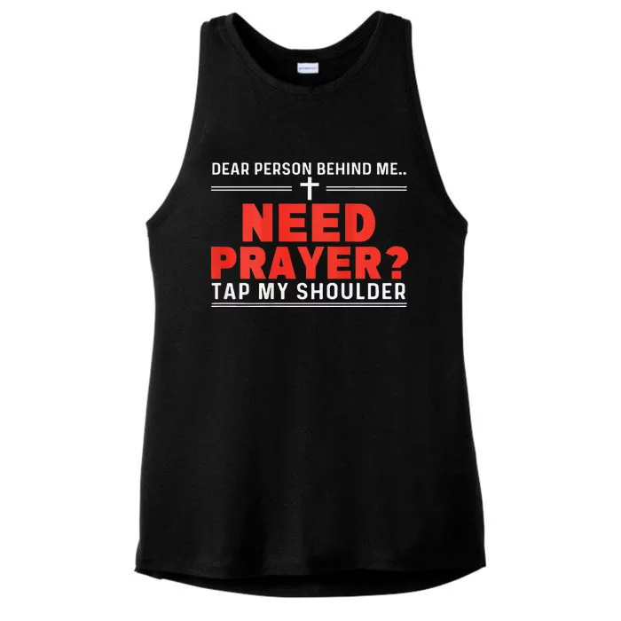 Dear Person Behind Me Need Prayer Tap My Shoulder Gift Ladies Tri-Blend Wicking Tank