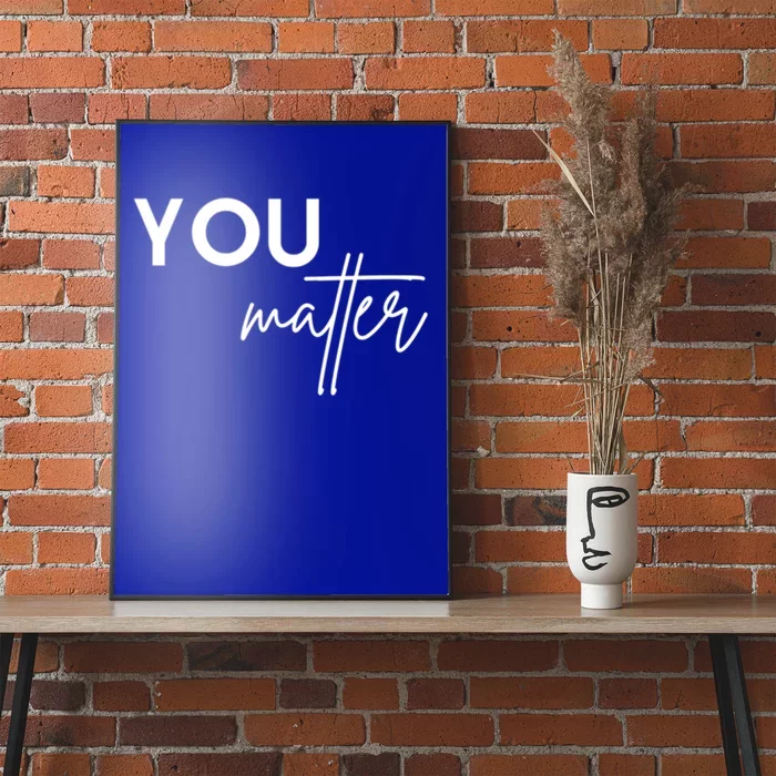 Dear Person Behind Me The World Is A Better Place You Matter Cute Gift Poster