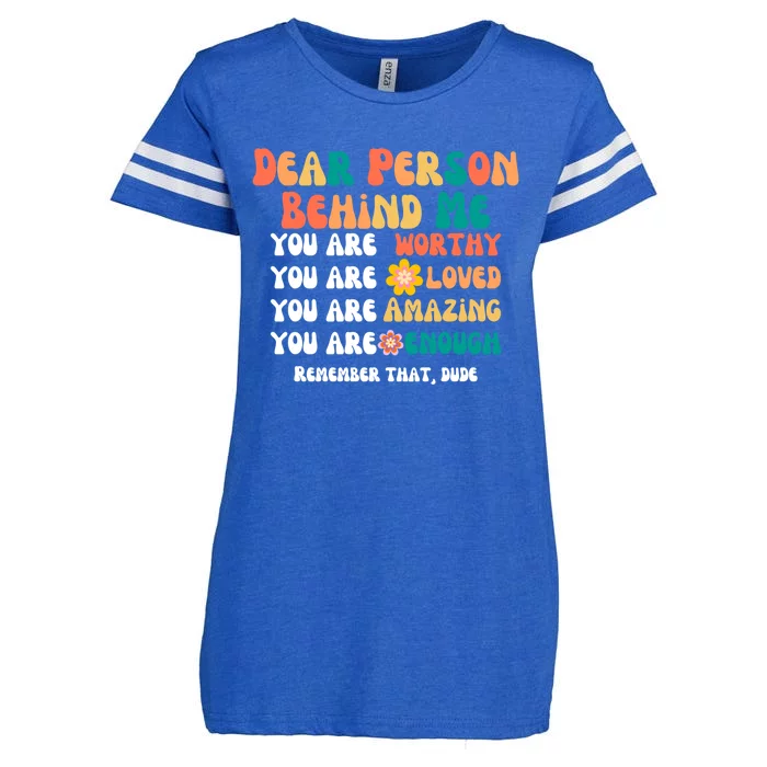 Dear Person Behind Me You Are Worthy Loved Amazing Enough Gift Enza Ladies Jersey Football T-Shirt