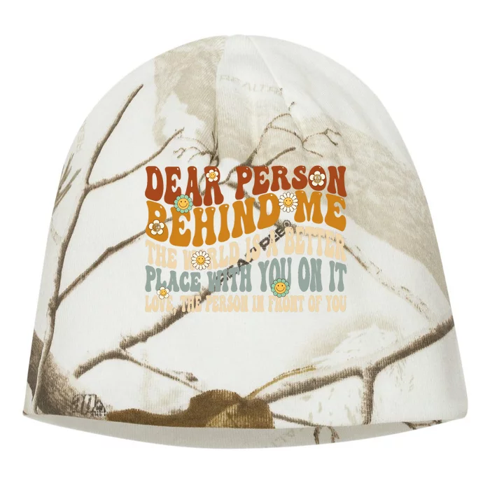 Dear Person Behind Me The World Is A Better Place Groovy Kati - Camo Knit Beanie