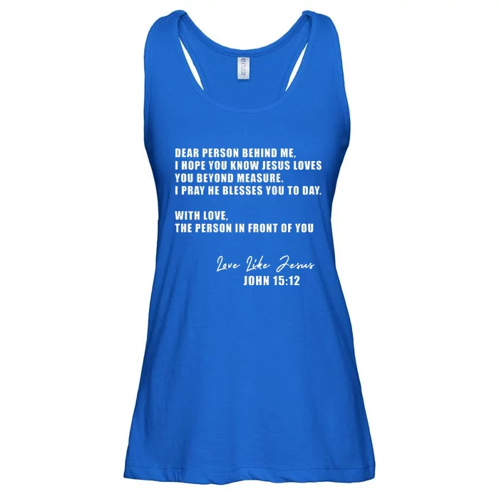 Dear Person Behind Me I Hope You Know Jesus Loves You Ladies Essential Flowy Tank