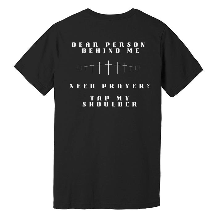 Dear Person Behind Me Need Prayer Tap My Shoulder Back Print Premium T-Shirt