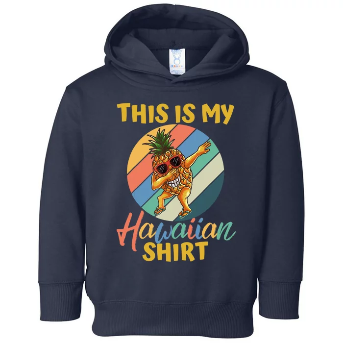 Dabbing Pineapple Boy Girl This Is My Hawaiian Toddler Hoodie