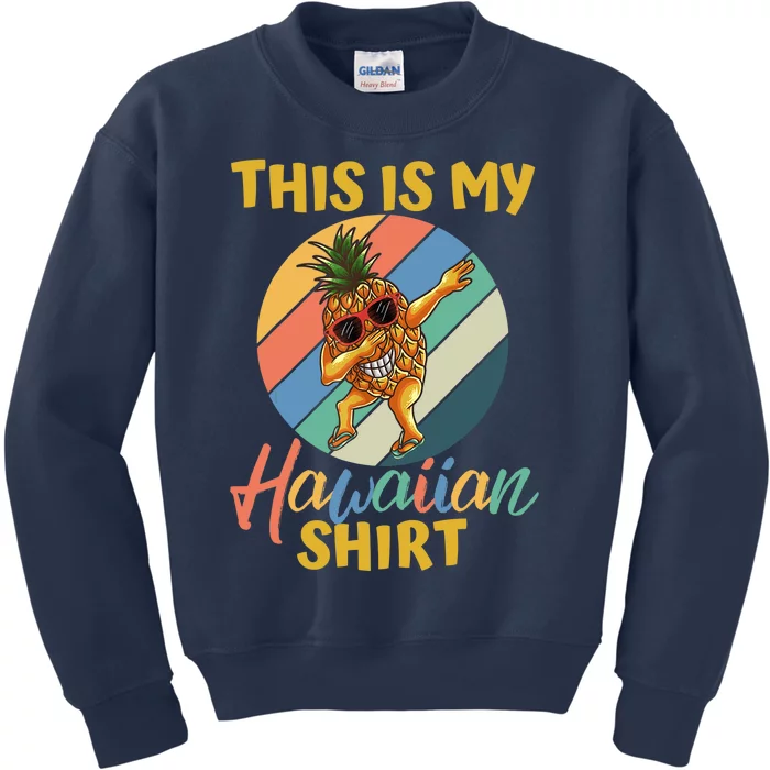 Dabbing Pineapple Boy Girl This Is My Hawaiian Kids Sweatshirt