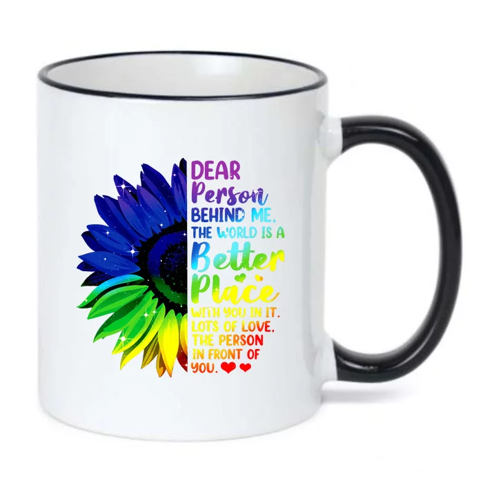 Dear Person Behind Me The World Is A Better Place Sunflower Hoodie Black Color Changing Mug