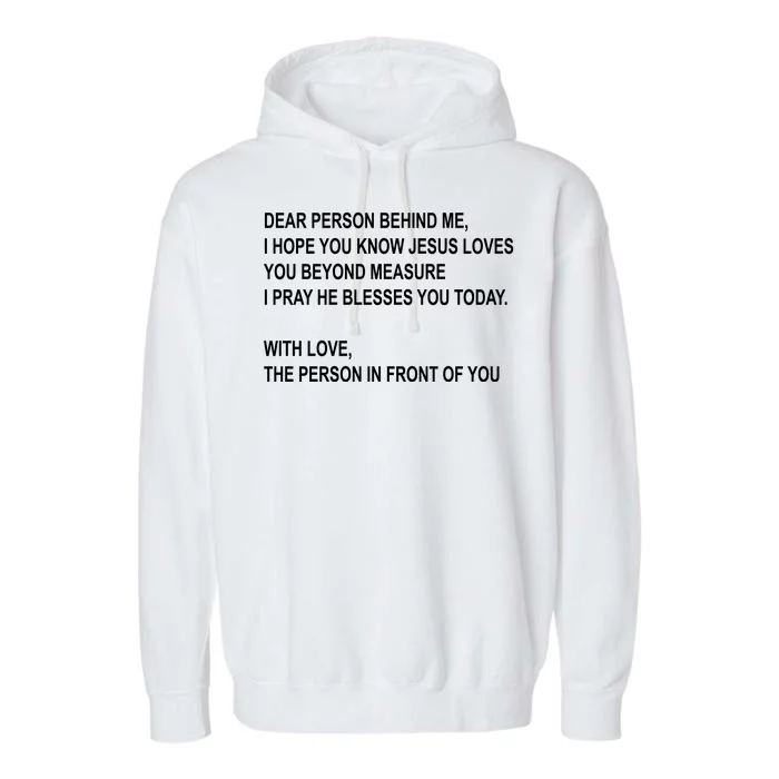 Dear Person Behind Me I Hope You Know Jesus Loves You Quote Garment-Dyed Fleece Hoodie