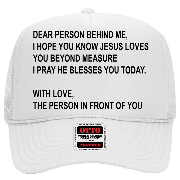 Dear Person Behind Me I Hope You Know Jesus Loves You Quote High Crown Mesh Trucker Hat