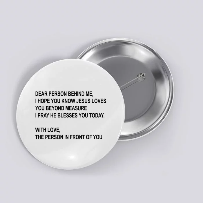 Dear Person Behind Me I Hope You Know Jesus Loves You Quote Button