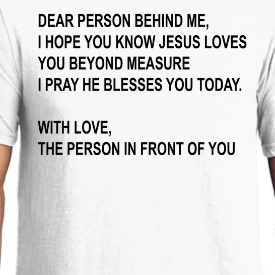 Dear Person Behind Me I Hope You Know Jesus Loves You Quote Pajama Set