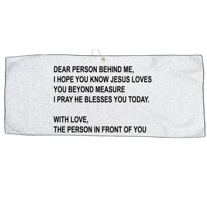 Dear Person Behind Me I Hope You Know Jesus Loves You Quote Large Microfiber Waffle Golf Towel