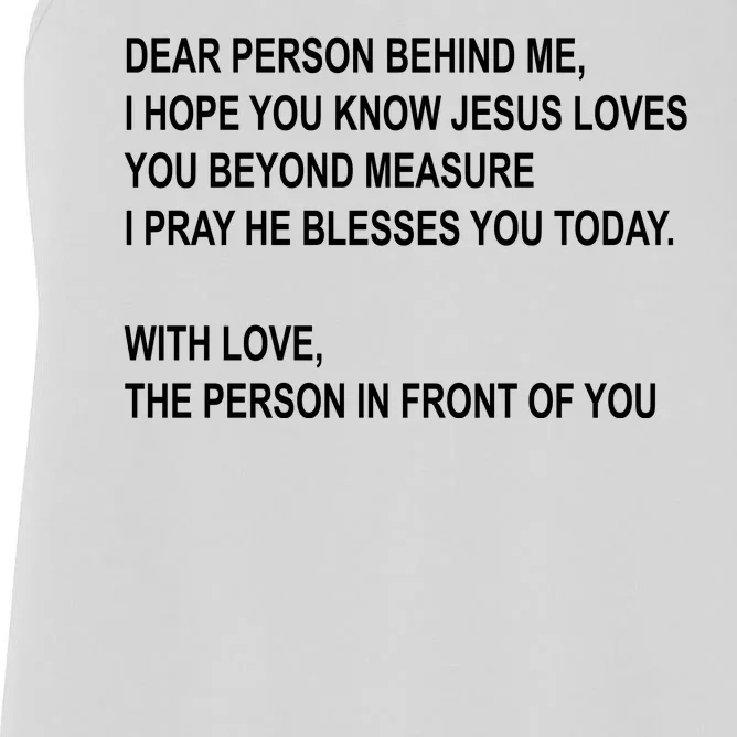 Dear Person Behind Me I Hope You Know Jesus Loves You Quote Women's Racerback Tank