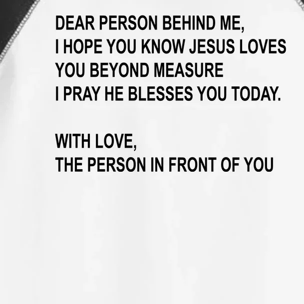 Dear Person Behind Me I Hope You Know Jesus Loves You Quote Toddler Fine Jersey T-Shirt