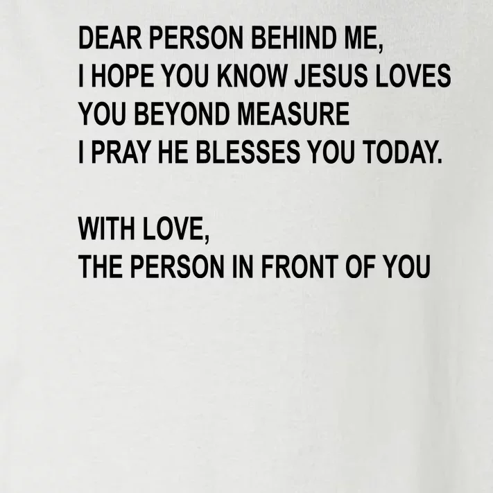 Dear Person Behind Me I Hope You Know Jesus Loves You Quote Toddler Long Sleeve Shirt