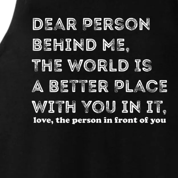 Dear Person Behind Me Ladies Tri-Blend Wicking Tank