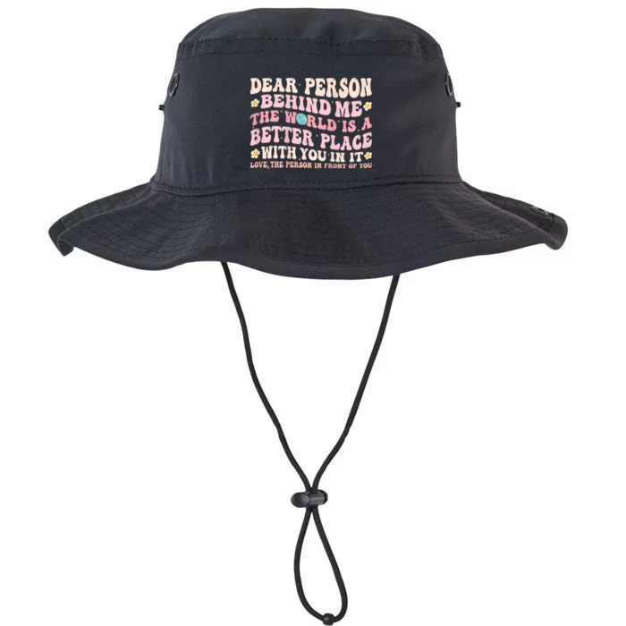 Dear Person Behind Me The World Is A Better Place With You Legacy Cool Fit Booney Bucket Hat