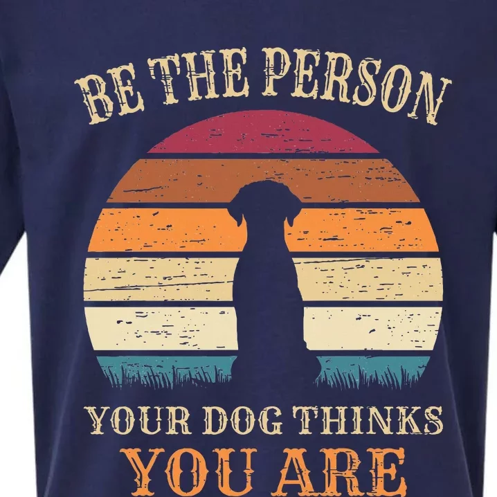 Dog People Be The Person Your Dog Thinks You Are Dog Sueded Cloud Jersey T-Shirt