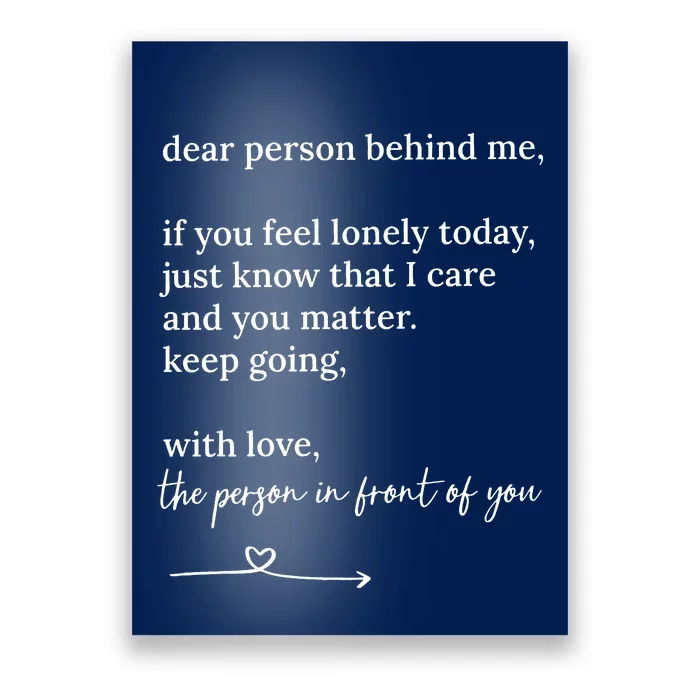 Dear Person Behind Me You Matter Keep Going With Love Tall Poster