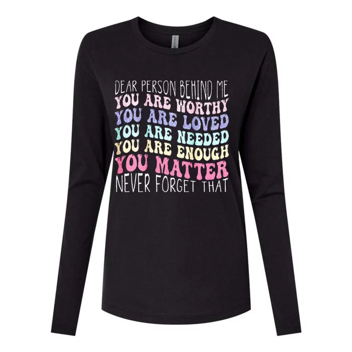 Dear Person Behind Me You Are Amazing Beautiful And Enough Womens Cotton Relaxed Long Sleeve T-Shirt