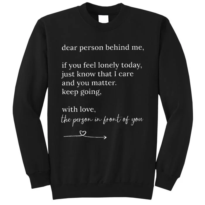 Dear Person Behind Me You Matter Keep Going With Love Sweatshirt