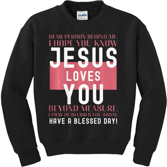 Dear Person Behind Me I Hope You Know Jesus Loves Kids Sweatshirt