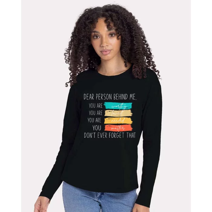 Dear person behind me you are amazing beautiful and enough Womens Cotton Relaxed Long Sleeve T-Shirt