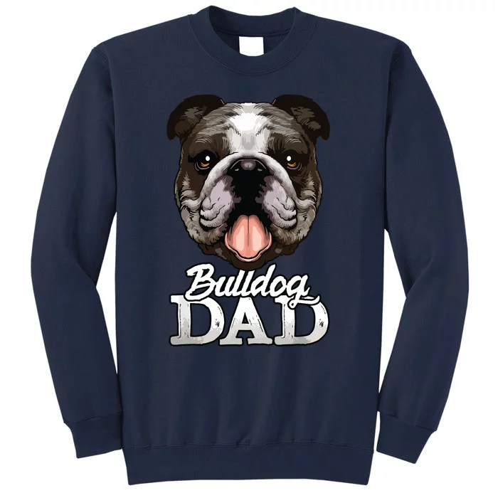 Dog Papa Bulldog Dad Gifts English Bulldog Gifts Tall Sweatshirt