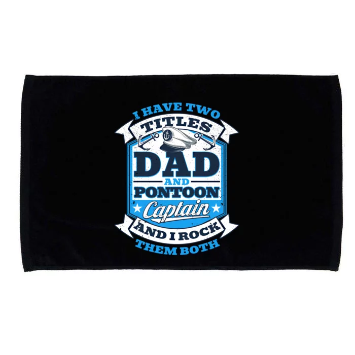 Dad Pontoon Captain Rock Them Both Pontoon Boat Father Gift Microfiber Hand Towel