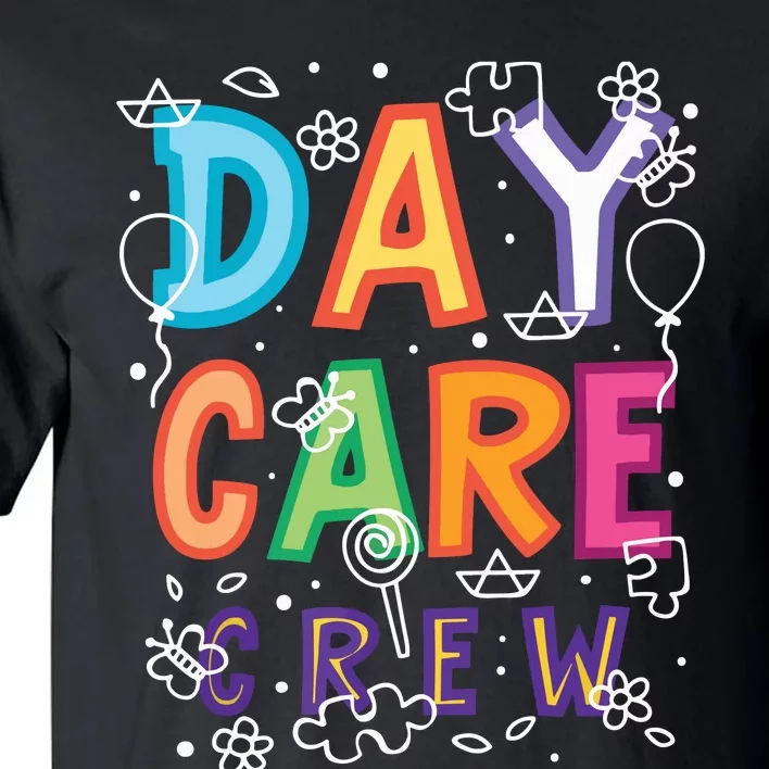 Daycare Provider Childcare Preschool Teacher Tall T-Shirt