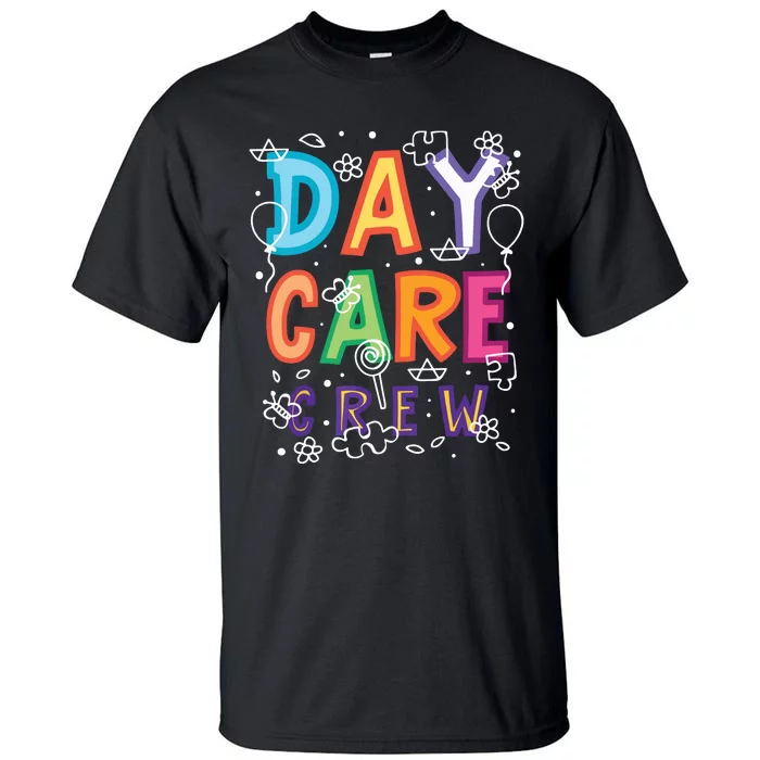 Daycare Provider Childcare Preschool Teacher Tall T-Shirt