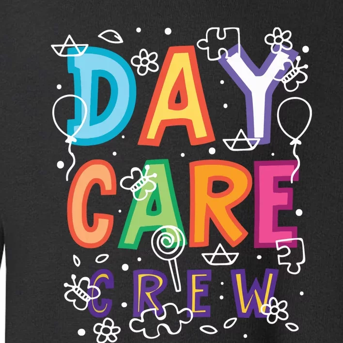 Daycare Provider Childcare Preschool Teacher Toddler Sweatshirt