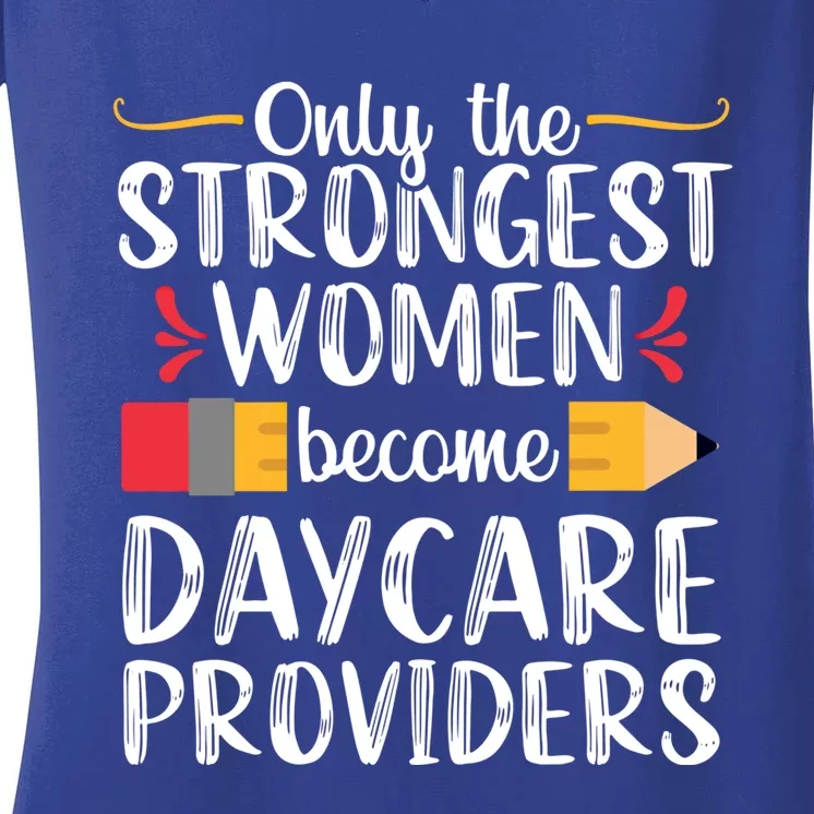 Daycare Provider Care Teacher Appreciation Gift Great Gift Women's V-Neck T-Shirt