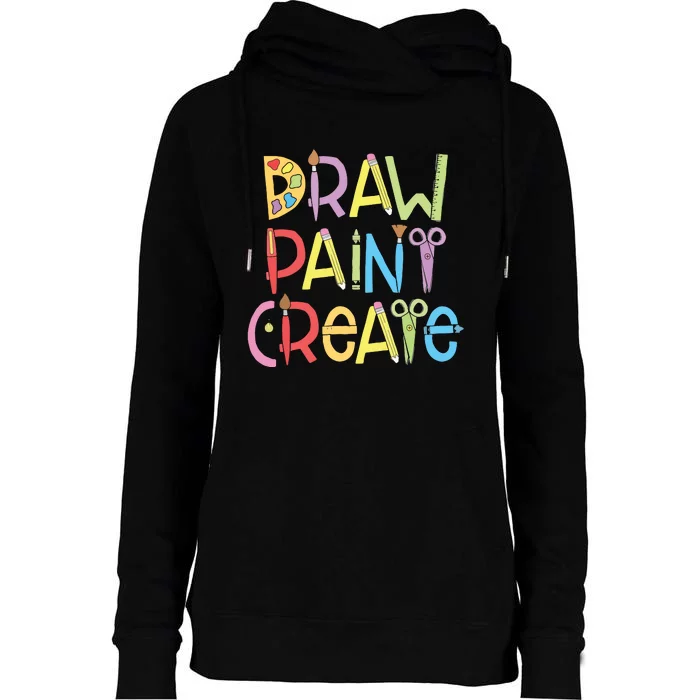 Draw Paint Create Artist Funny Art Teacher Gift Idea Womens Funnel Neck Pullover Hood