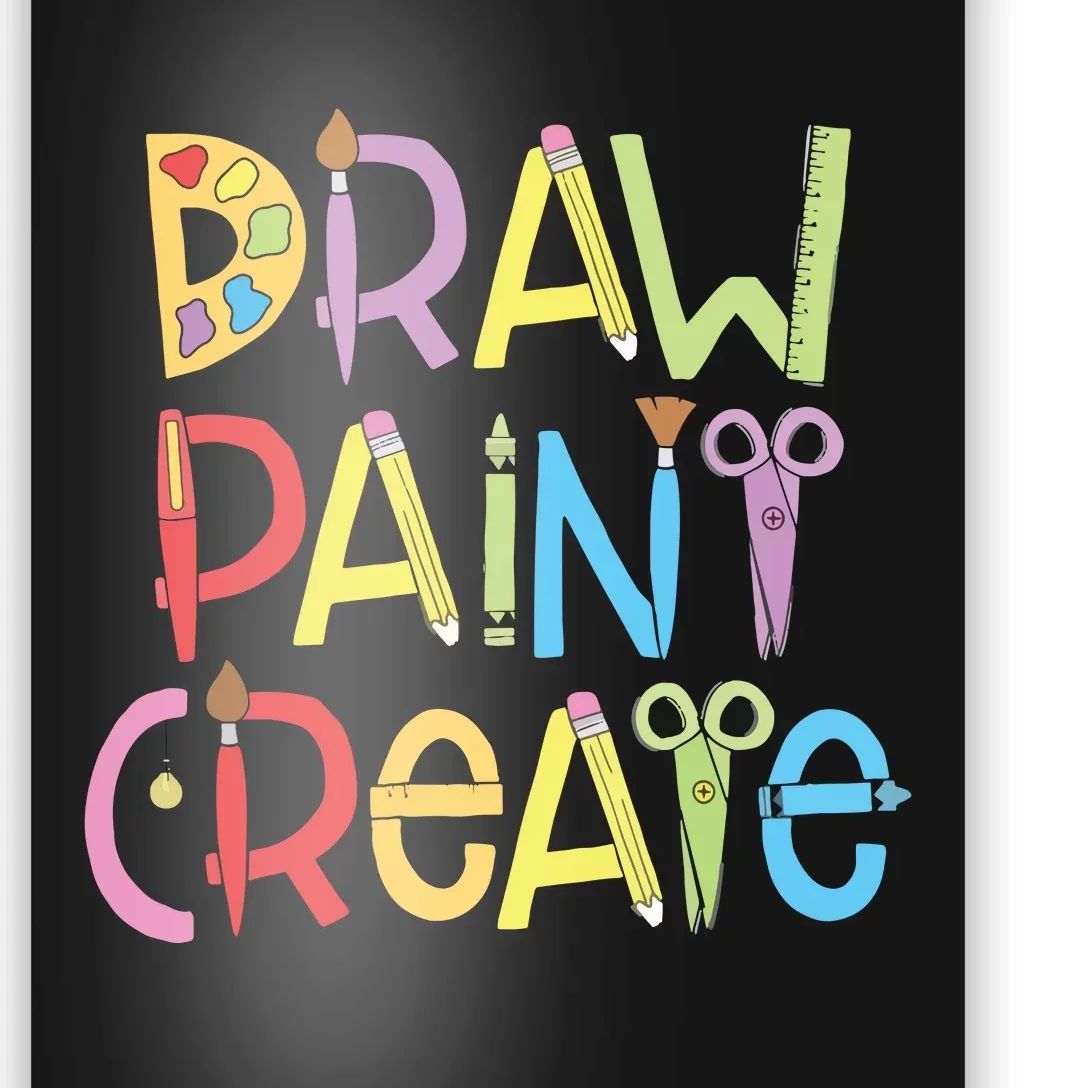 Draw Paint Create Artist Funny Art Teacher Gift Idea Poster