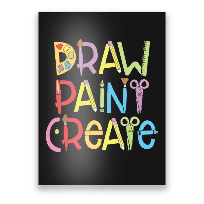 Draw Paint Create Artist Funny Art Teacher Gift Idea Poster