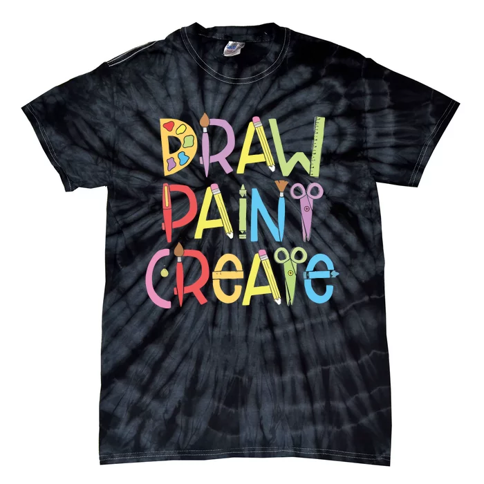 Draw Paint Create Artist Funny Art Teacher Gift Idea Tie-Dye T-Shirt