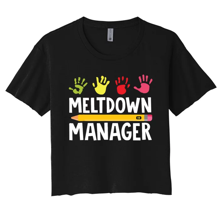 Daycare Provider Childcare Meltdown Manager Women's Crop Top Tee