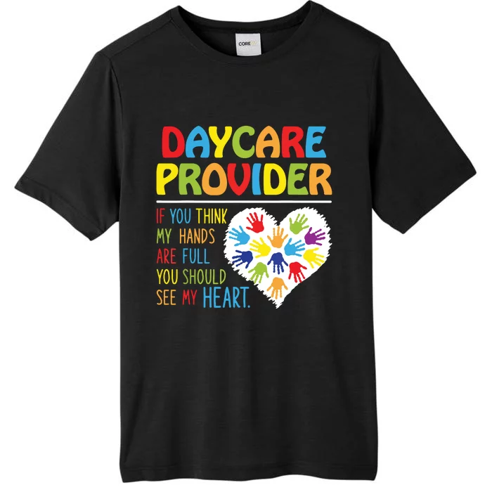 Daycare Provider Childcare Prek Teacher Appreciation ChromaSoft Performance T-Shirt