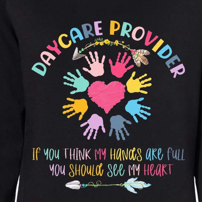 Daycare Provider Childcare Pre K Teacher Appreciation Womens California Wash Sweatshirt