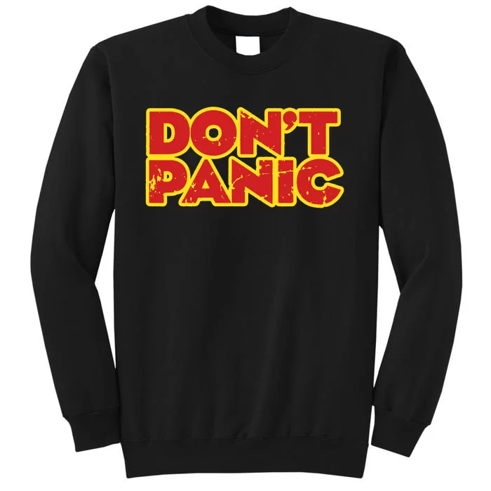 Dont Panic Tall Sweatshirt