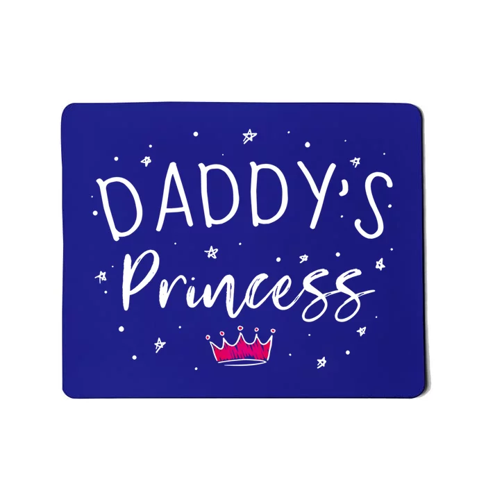 Daddys Princess Daddys Daughter Favoritism Hija Gift Mousepad