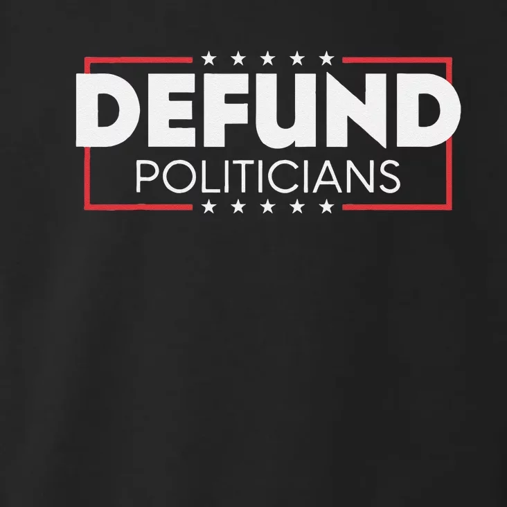 Defund Politicians Toddler Hoodie