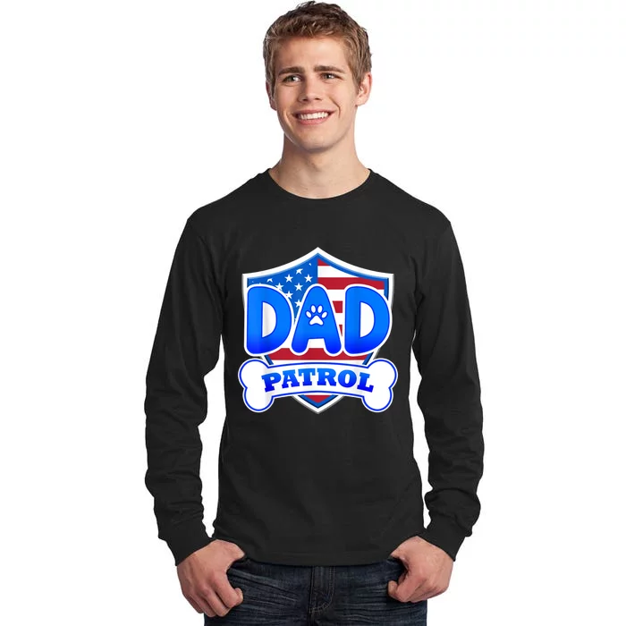 Dad Patrol Dog Tall Long Sleeve T-Shirt