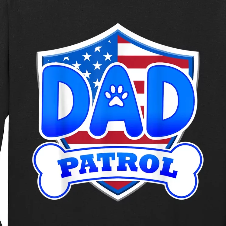 Dad Patrol Dog Tall Long Sleeve T-Shirt