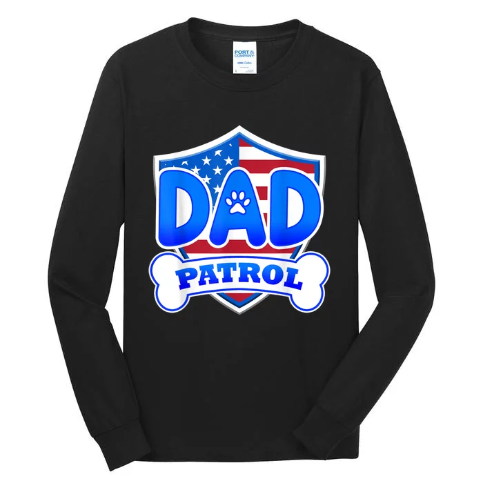 Dad Patrol Dog Tall Long Sleeve T-Shirt