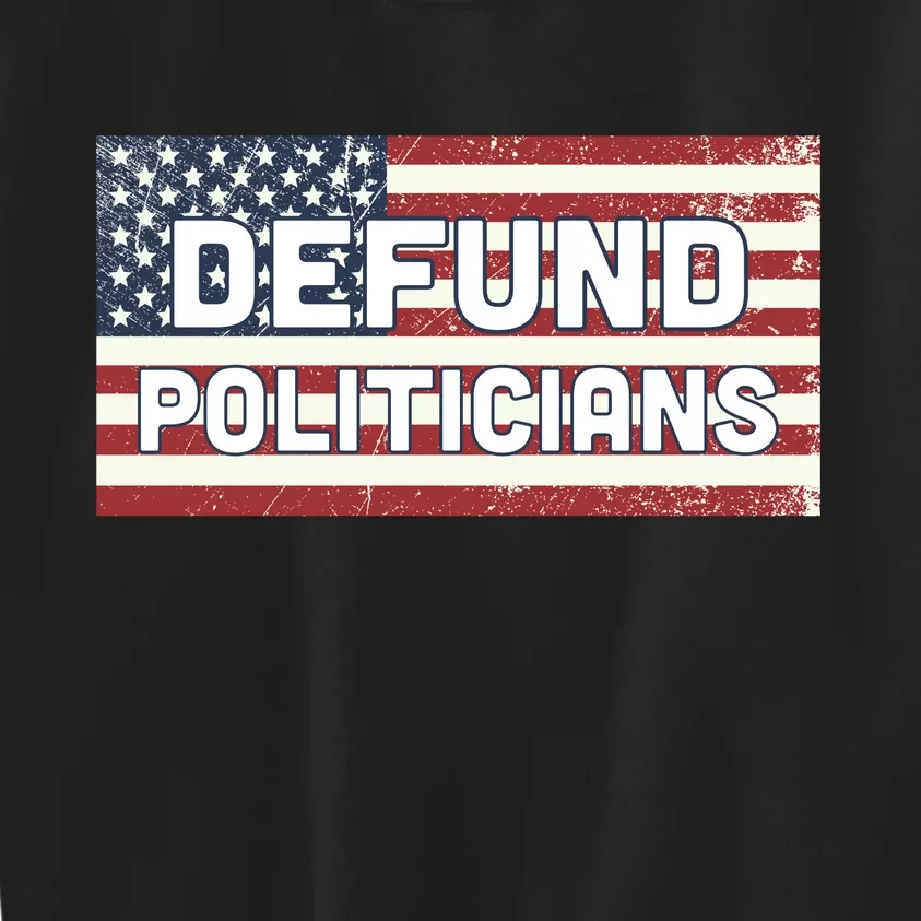 Defund Politicians Kids Sweatshirt